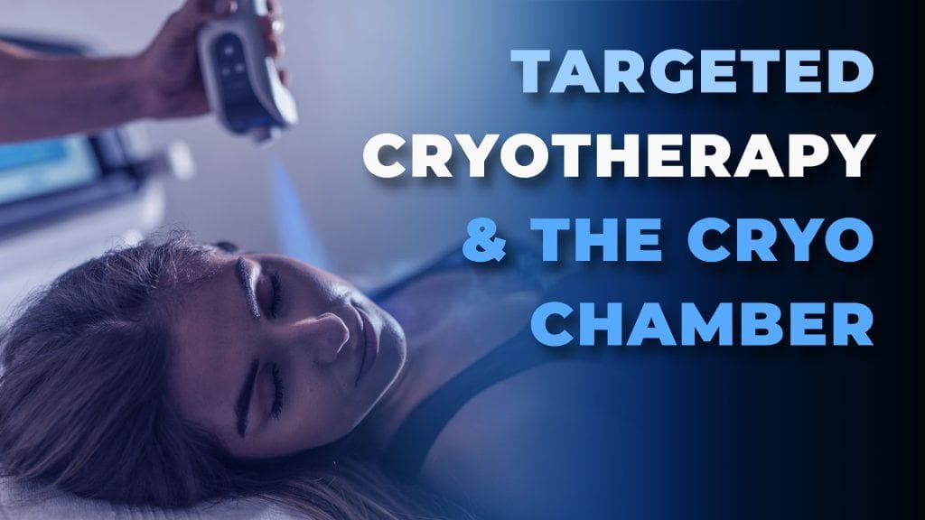 targeted cryotherapy and the cryo chamber featured image