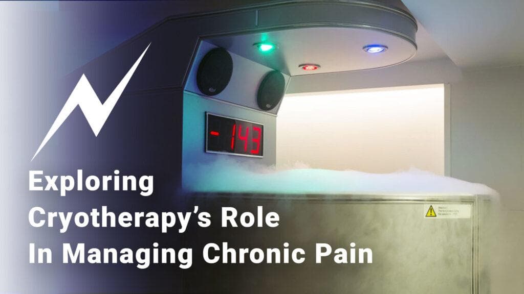 Exploring Cryotherapy’s Role in Managing Chronic Pain