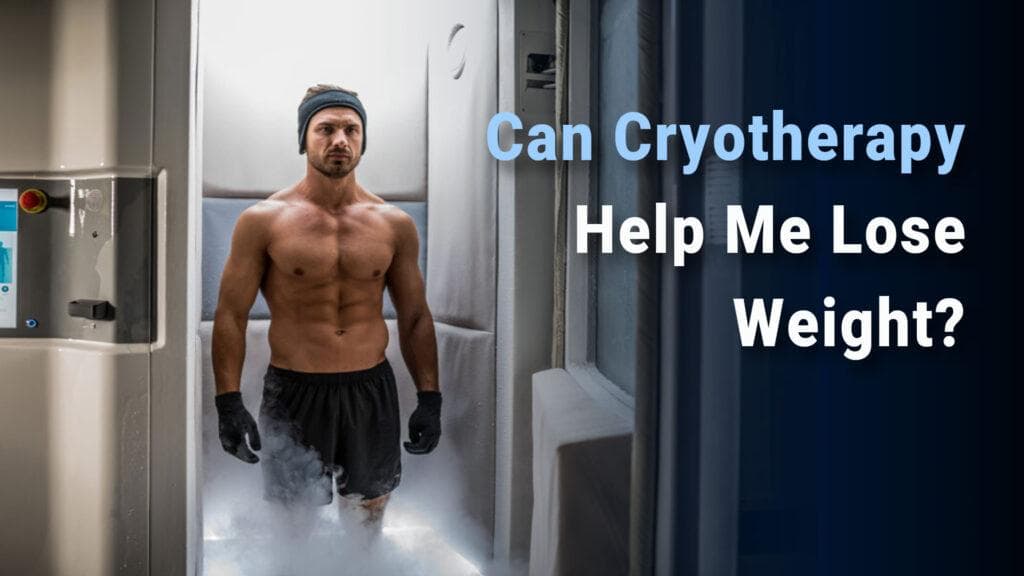 Can Cryotherapy Help Me Lose Weight?