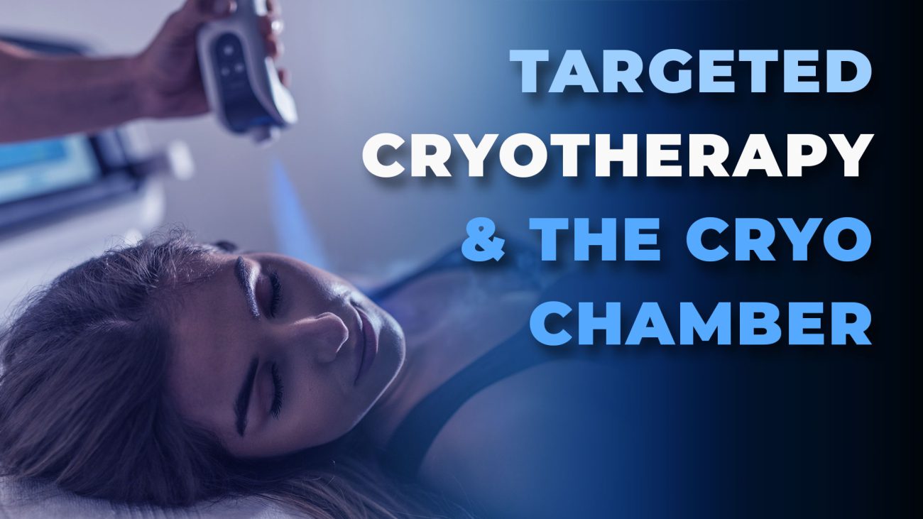 targeted cryotherapy and the cryo chamber featured image